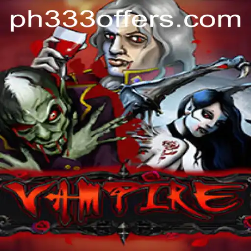 Vampire: Unraveling the Dark World of PH333
