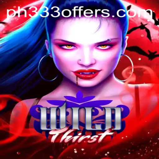 Discover the Exciting World of WildThirst: A Thrilling Gaming Adventure